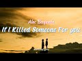 Alec Benjamin - If I Killed Someone For You (Lyrics)