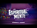 Espiritualmente Ep.6 - ALEGRIA  I Pr. Igor Bolichoski I Nova Semente