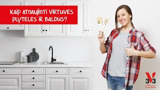 V33 - Kaip atnaujinti virtuvės plyteles ir baldus