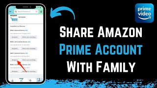 How to Share Amazon Prime with Family !