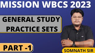 🔴MISSION WBCS 2023 //🔥 GENERAL STUDY PRACTICE SETS 🔥// PART - 1//👉 BY SOMNATH SIR