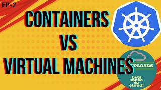 Episode 2 | Containers vs VMs – What Every DevOps Engineer Must Know