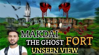 MAKDAI FORT UNSEEN VIEW part-1 ☠️|| मकड़ई का भूतीया किला ||#rajstyler