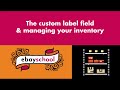 How to manage your ebay inventory and use the custom label SKU field