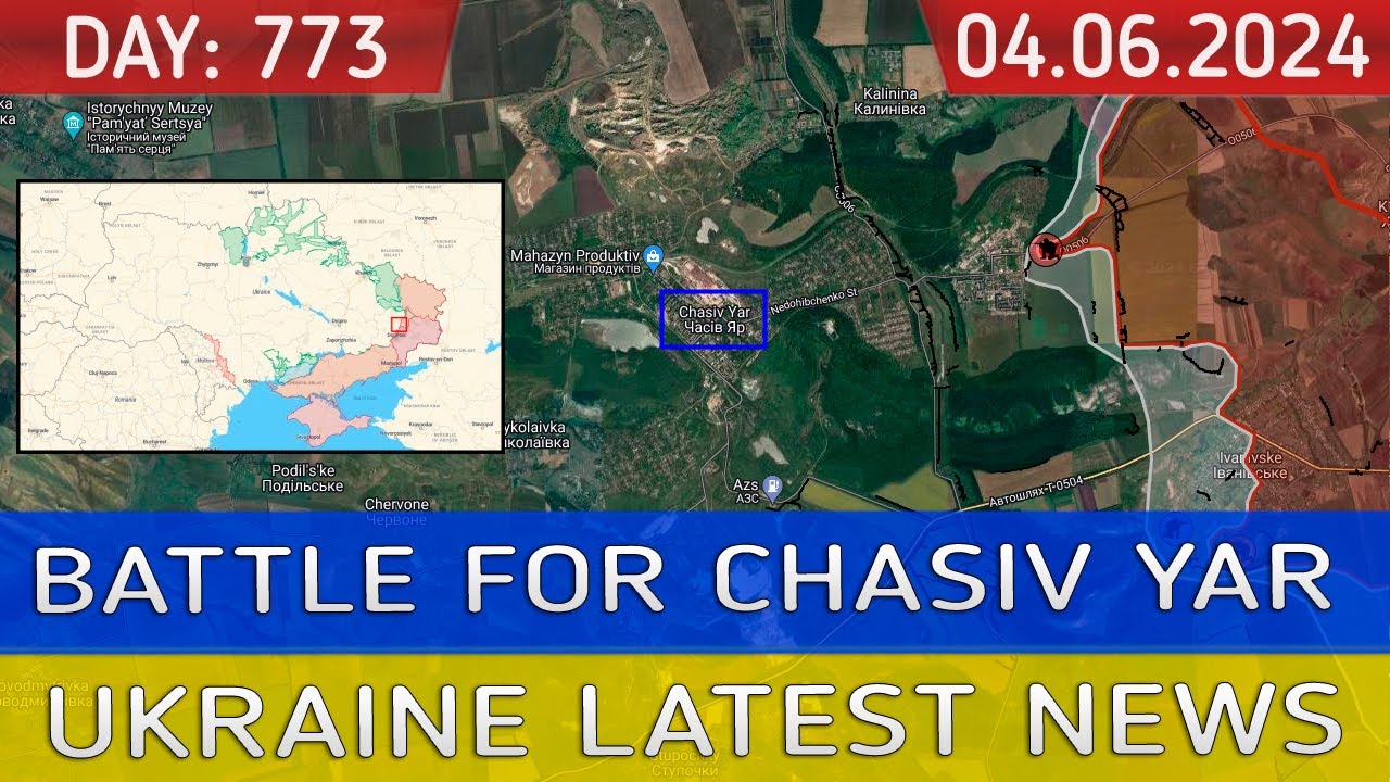 The Battle For Chasiv Yar Began| Military Summary Ukraine War Map ...