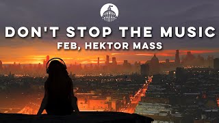 Feb, Hektor Mass - Don't Stop The Music