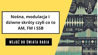 Nośna, modulacja i dziwne skróty czyli co to AM, FM i SBB