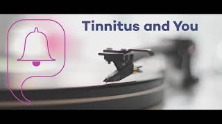 Tinnitus and You