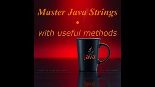 Strings in Java (and a few useful methods)