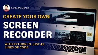 Create your Own Screen Recorder using Python - Part 1 (CLI) - Sarfaraz Unarr