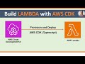 AWS Cloud Development Kit (CDK) - Provisioning AWS Lambda with CDK & TypeScript- Step by Step Guide