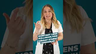 Kontakt Lens Kullananların Dikkat Etmesi Gerekenler #görmekmutluluktur #venividigöz