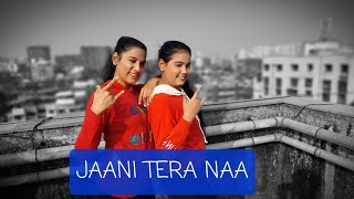 Jaani Tera Naa || Mummy Nu Pasand || Swapn Taal Dance Studio || Mother and Daughter