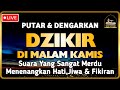 DZIKIR PETANG / DZIKIR MALAM SESUAI SUNNAH | Dzikir di Malam Rabu, Dziikir pembuka Pintu Rezeki