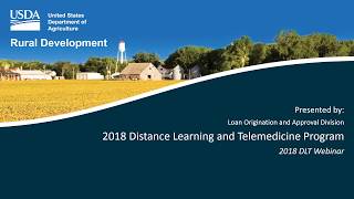 Distance Learning and Telemedicine Grant Program Fiscal Year 2018 Webinar