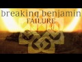 Breaking Benjamin - Failure (Audio)