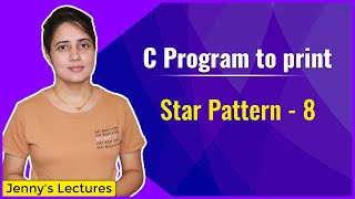 Star Pattern 8 | Printing Pattern in C | C Programming Tutorials