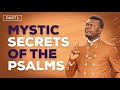 Mystic Secrets Of The Psalms Pt.1: Three Keys To Decode The Psalms || Pastor Obed Obeng-Addae