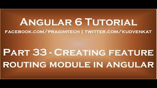 Creating feature routing module in angular