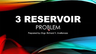 [HYDRAULICS 6] 3 Reservoir (Sample Problem with Solution)