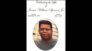 Celebrating the Life of Mr. James William Spencer, Jr.