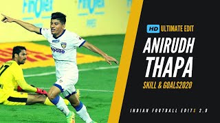 Anirudh Thapa - Ultimate Edit Version - Skills and Goals 2020