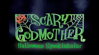 Motion Picture Musings: Scary Godmother Halloween Spooktakular (2003)