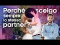 Ti spiego perché attrai sempre la stessa tipologia di partner