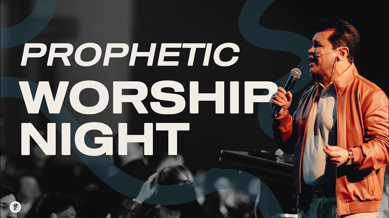 Prophetic Worship Night Youtube