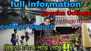 college street pg full information l College sqaure l Goenka College l Dipannita Sadhukhan