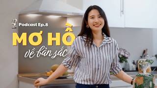 Chuyện người mơ hồ - Bước qua khủng hoảng danh tính | Trieu Nguyen Huyen Trang Podcast