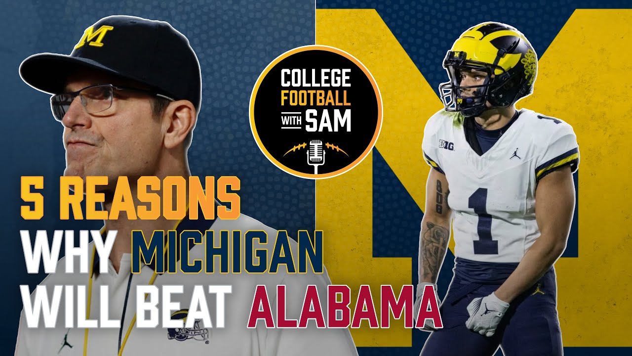 5 Reasons Why Michigan Will Beat Alabama | College Football 2023 - Win ...