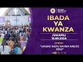 Ibada Ya Kwanza , Jumapili 15.09.2024.