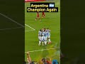 Argentina Winning Moment Copa America 2024 #youtubeshorts #shorts #football #messi #argentina #lm10