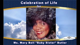 The Homegoing Service of Ms. Mary Bell "Baby Sister" Butler