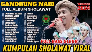 GANDRUNG NABI TERBARU 2024 || FULL ALBUM HADROH GANDRUNG NABI ‼