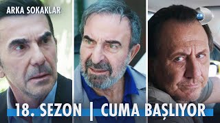 Arka Sokaklar 18. Sezon Tanıtımı | CUMA BAŞLIYOR! @arkasokaklaryeni