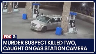 Murder suspect killed two, caught on gas station camera