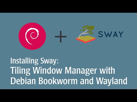 Installing Sway on Debian Bookworm