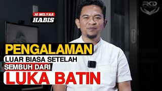 PENGALAMAN LUAR BIASA SETELAH SEMBUH DARI LUKA BATIN❗