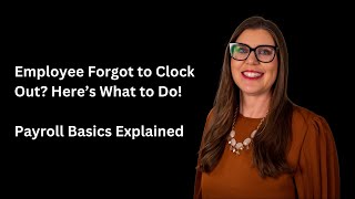 Employee Forgot to Clock Out? Here’s What to Do!