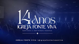 14 anos da Igreja Fonte Viva /// 09h