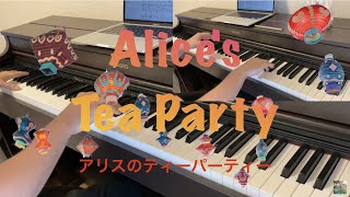 アリスのティーパーティーBGM　ピアノ　耳コピ　二台ピアノ　アトラクション　ディズニーランド　不思議の国のアリス　楽譜　Alice's tea party アトラクション