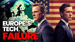 Why Europe Failed to Dominate Tech