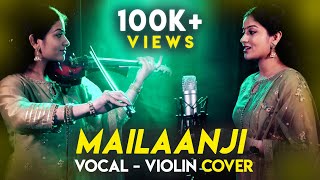 Mailaanji - Violin & Vocal Cover | Sruthi Balamurali | D Imman