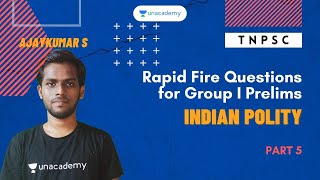 Rapid Fire Questions for Group I Prelims - Indian Polity(Part 5)