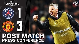Post Match Press Conference | PSG 1-3 Manchester United | Ole Gunnar Solskjaer