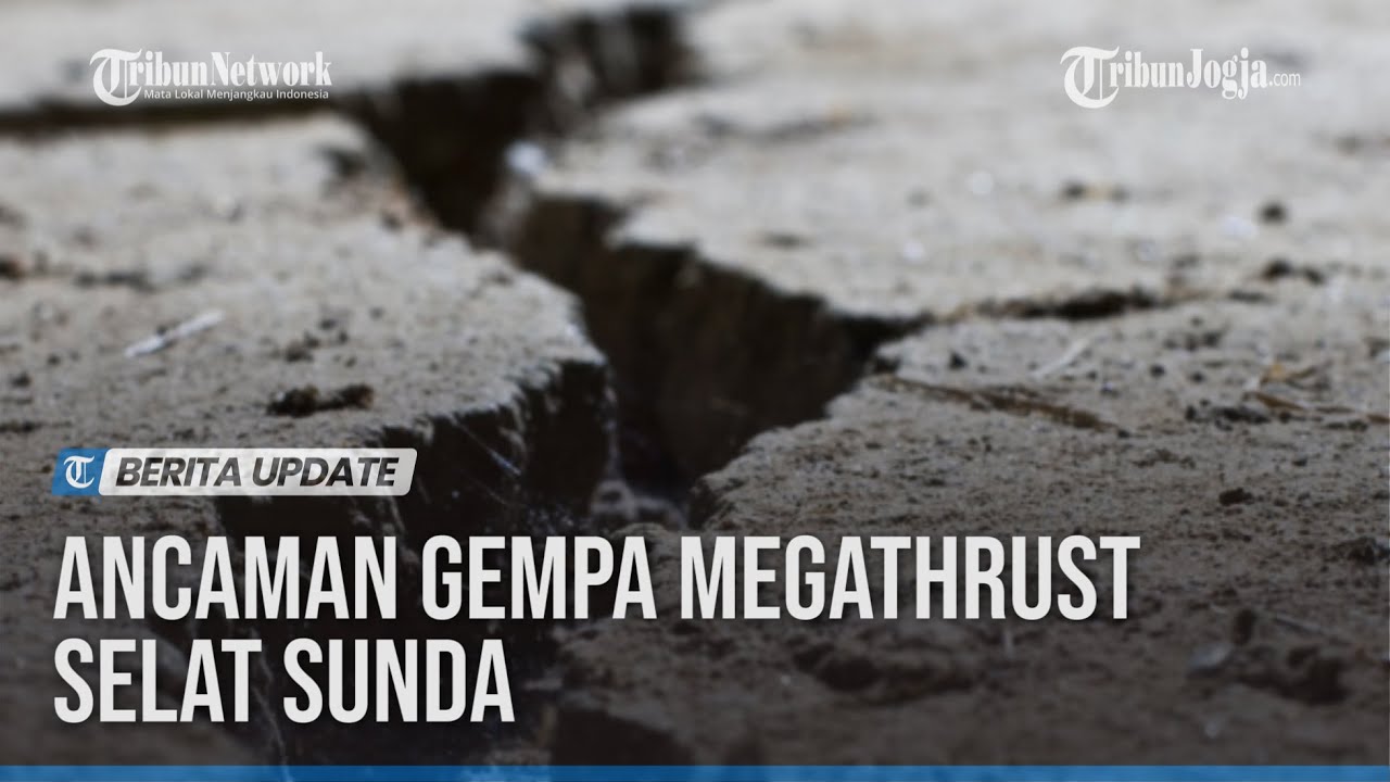 BMKG: ANCAMAN GEMPA MEGATHRUST SELAT SUNDA - YouTube