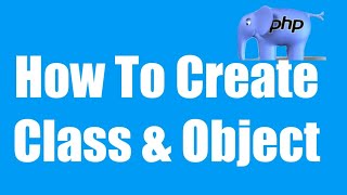 How to Create Classes and Object In OOP PHP? in Hindi/Urdu