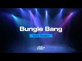 Bungle Bang (Letra)